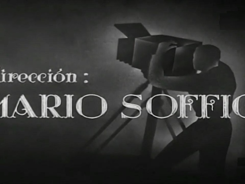Las películas de Mario Soffici – 1ra entrega